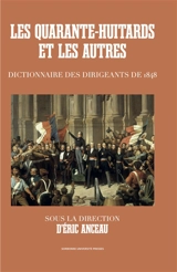 Les quarante-huitards et les autres : dictionnaire des dirigeants de 1848