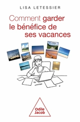 Comment garder le bénéfice de ses vacances - Lisa Letessier