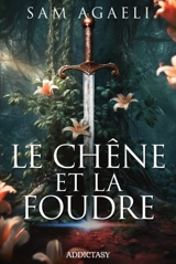 Le chêne et la foudre - Sam Agaeli