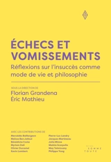 Echecs et vomissements : réflexions sur l'insuccès comme mode de vie et philosophie