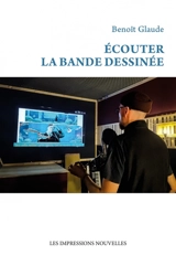 Ecouter la bande dessinée - Benoît Glaude