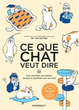 Ce que chat veut dire : pour entretenir une relation durable et équilibrée avec son chat - Yuki Hattori
