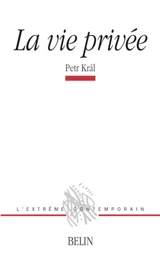 La vie privée - Petr Kral