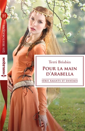 Pour la main d'Arabella : amants et ennemis - Terri Brisbin