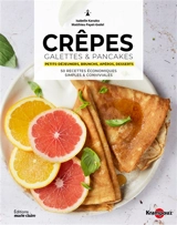 Crêpes, galettes & pancakes : petits-déjeuners, brunchs, apéros, desserts : 50 recettes économiques, simples & conviviales - Isabelle Kanako