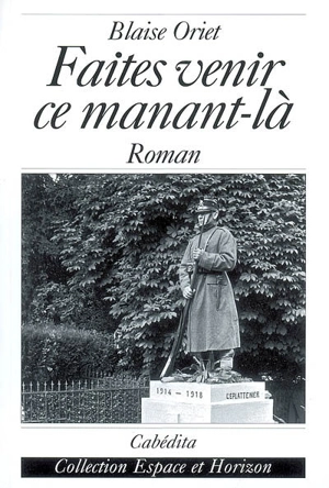 Faites venir ce manant-là - Blaise Oriet