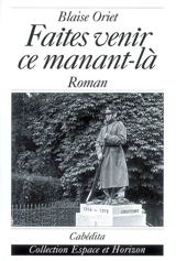 Faites venir ce manant-là - Blaise Oriet
