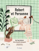 Robert et Personne - Kim Fupz Aakeson