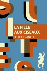 La fille aux ciseaux - Jorge Franco