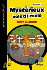 Mystérieux vols à l'école : enquête à Lambersart - Emmanuel Sys