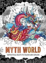Myth World Fantastical Beasts to Colour and Explore - Good Wives and Warriors