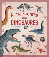 A la rencontre des dinosaures - Susan Martineau
