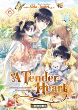 A tender heart : comment je suis devenue la servante du duc. Vol. 6 - Jooahri