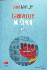 Caravelles du Seyon : récit - Dunia Miralles