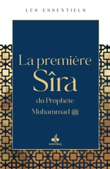 La première sîra du Prophète Muhammad - Muhammad Ibn Ishaq