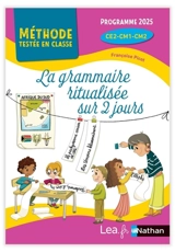 La grammaire ritualisée sur 2 jours : CE2, CM1, CM2 - Françoise Picot