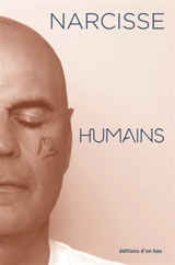 Humains - Narcisse