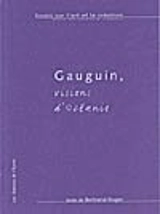Gauguin, visions d'Océanie - Bertrand Roger