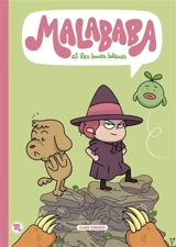 La sorcière Malababa et les baies bleues - Clara Soriano