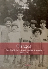 Orages : une famille juive dans la montée des périls : 1938-1940 - Mireille Lippmann-Provansal