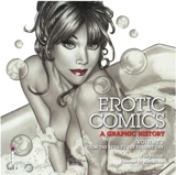 Erotic Comics : A Graphic History 2 (Paperback) : Volume 2: From the 1970s to the Present Day - Tim Pilcher
