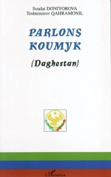 Parlons koumyk : Daghestan - Saodat Daniyarova