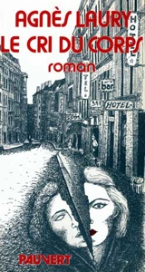 Le Cri du corps - Agnès Laury