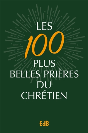 Les 100 plus belles prières du chrétien