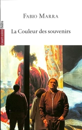 Avant-scène théâtre (L'), n° 1557. La couleur des souvenirs - Fabio Marra