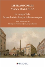 Liber amicorum Maryse Baudrez : le voyage d'Italie : études de droits français, italien et comparé