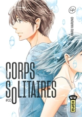 Corps solitaires. Vol. 10 - Haru Haruno