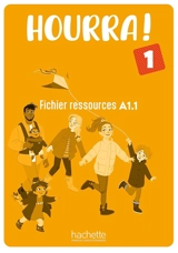 Hourra ! 1 : fichier ressources A1.1 - Hugues Denisot