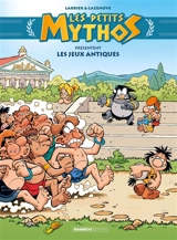 Les petits Mythos présentent. Les jeux antiques - Christophe Cazenove