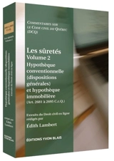 Hypothèque conventionnelle (dispositions générales) et hypothèque immobilière (Art. 2681 à 2695 C.c.Q.) 2 - Lambert-Bonin, Edith