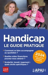Handicap : le guide pratique 2024 - Association pour adultes et jeunes handicapés (France)