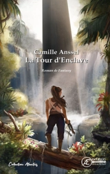 La tour d'Enclave : roman de fantasy - Camille Anssel