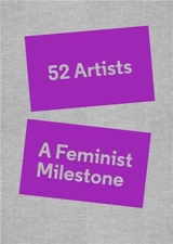 52 Artists A Feminist Milestone - Lucy R. Lippard