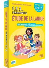1, 2, 3... parcours, étude de la langue CM1, CM2, cycle 3 : programmes modifiés 2018 - Alice Brandicourt