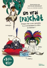 Un vrai (pa)chat : chaque chat a son caractère : il y a certainement le vôtre à l'intérieur ! - Marine Mazéas