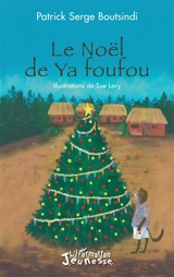 Le Noël de Ya foufou - Patrick Serge Boutsindi