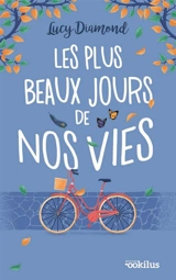 Les plus beaux jours de nos vies - Lucy Diamond