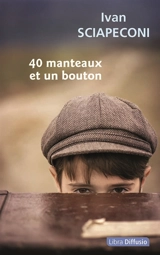 40 manteaux et un bouton - Ivan Sciapeconi