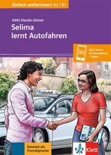 Selima lernt Autofahren : A2-B1 - Käthi Staufer-Zahner