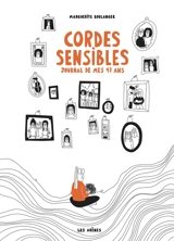 Cordes sensibles : journal de mes 17 ans - Marguerite Boulanger