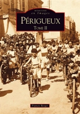 Périgueux. Vol. 2 - Francis Berger
