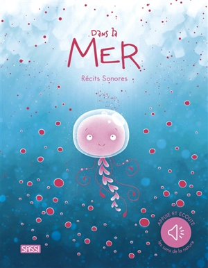 Dans la mer : récits sonores - Luna Scortegagna