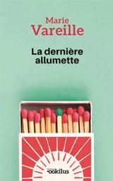 La dernière allumette - Marie Vareille