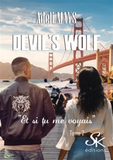 Devil's wolf. Vol. 2. Et si tu me voyais - Adéli Mays