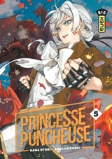 Princesse puncheuse. Vol. 5 - Nana Otori