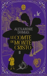 Le comte de Monte-Cristo. Vol. 2 - Alexandre Dumas